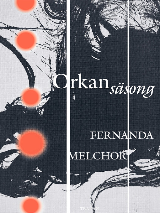 Titeldetaljer för Orkansäsong av Fernanda Melchor - Tillgänglig